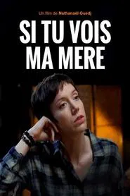 Si tu vois ma mère movie poster