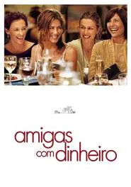 Poster do filme Amigas com Dinheiro