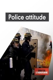 Police attitude, 60 ans de maintien de l'ordre movie poster