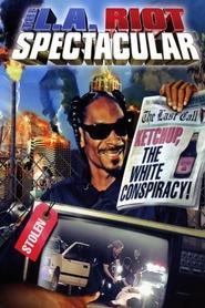 The L.A. Riot Spectacular movie poster
