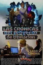 Poster do filme Las Crónicas del Proyecto de Titulación