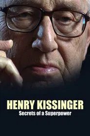 Poster do filme Henry Kissinger: Secrets of a Superpower