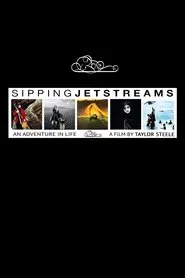 Sipping Jetstreams: An Adventure in Life movie poster