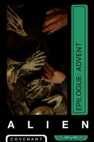 Alien: Covenant - Epilogue: Advent movie poster