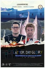 Latter-Day Glory: The Aftermath of Growing Up Queer in the LDS Church movie poster