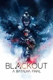 Poster do filme Blackout: A Batalha Final