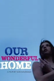 Our Wonderful Home movie poster
