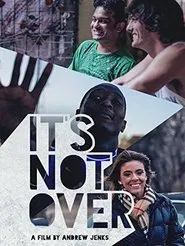 It's Not Over movie poster