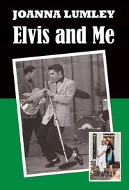 Joanna Lumley: Elvis and Me movie poster