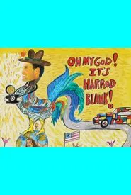 Oh My God! It's Harrod Blank! movie poster