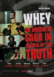 Whey: An Anabolic Saga in Search of the Truth movie poster