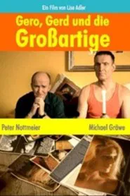 Gero, Gerd und die Großartige movie poster