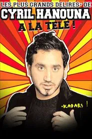 Les plus grands délires de Cyril Hanouna à la télé ! movie poster