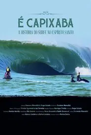 É Capixaba - A História do Surfe no Espírito Santo movie poster