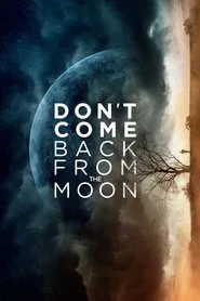 Don't Come Back from the Moon movie poster