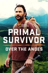 Primal Survivor: Over the Andes tv show poster