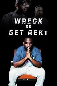 Wreck Or Get Rekt movie poster