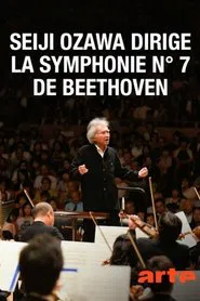 Seiji Ozawa dirige la "Symphonie n°7" de Beethoven movie poster