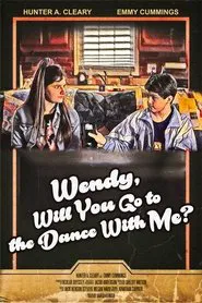 Wendy, Will You Go to the Dance With Me? movie poster
