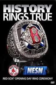 History Rings True: Red Sox Opening Day Ring Ceremony movie poster