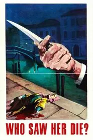 Who Saw Her Die? movie poster