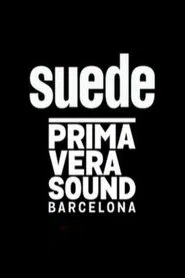 Suede - Primavera Sound 2019, Barcelona movie poster