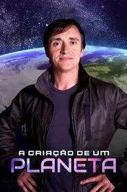 Poster da série A Criação de um Planeta