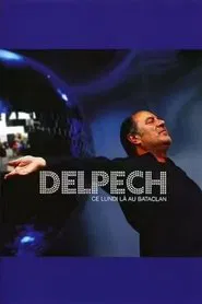 Michel Delpech - Ce lundi là au Bataclan movie poster