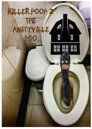 Killer Poop 2: Amityville Poo movie poster