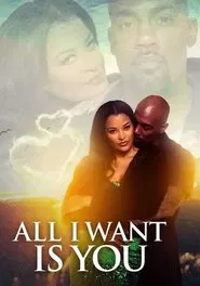 All I Want Is You movie poster