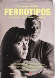 Ferrotipos movie poster