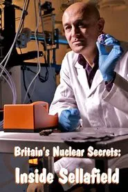 Britain's Nuclear Secrets: Inside Sellafield movie poster