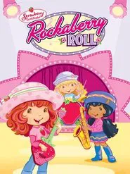 Strawberry Shortcake: Rockaberry Roll movie poster
