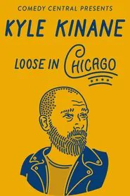 Kyle Kinane: Loose in Chicago movie poster