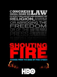 Shouting Fire: Stories from the Edge of Free Speech movie poster