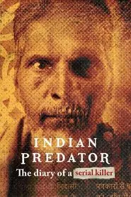Indian Predator: The Diary of a Serial Killer tv show poster