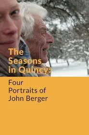 The Seasons in Quincy: Four Portraits of John Berger movie poster