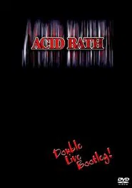 Poster do filme Acid Bath: Double Live Bootleg!