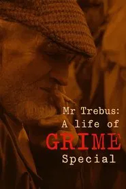 Poster do filme Mr Trebus: A Life of Grime