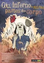 Céu, Inferno e Outras Partes do Corpo movie poster