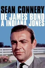 Poster do filme Sean Connery, de James Bond à Indiana Jones