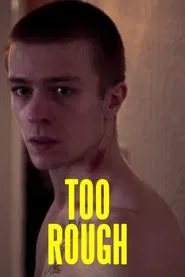 Too Rough movie poster