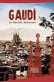 Gaudi, Le dernier bâtisseur movie poster