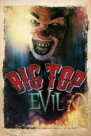Big Top Evil movie poster