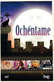 Poster da série Ochéntame... otra vez