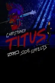 Poster do filme Christopher Titus: Zero Side Effects