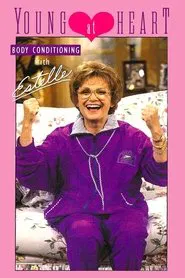Poster do filme Young at Heart: Body Conditioning with Estelle
