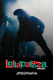 JPEGMAFIA: Lollapalooza Brasil 2025 movie poster