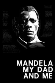 Mandela, My Dad and Me movie poster