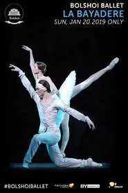 Bolshoi Ballet: La Bayadère movie poster